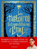 Emy Ltr, comédienne, présente son second livre “Les histoires extraordinaires d’Emy Ltr”, plongez dans son univers extra et si peu ordinaire!