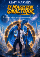 Le Magicien Galactique : l'une des pépites familiales du Festival Off d'Avignon