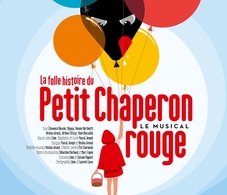 Découvrez le Chaperon Rouge comme vous ne l’avez jamais vu ! Une comédie musicale pour toute la famille au théâtre des Nouveautés