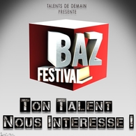 CASTING : Nouveaux talents (artistes multidisciplinaires) chanteurs, danseurs, humoristes... de 13 à 30 ans pour Festival BAZ 2013