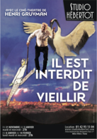 "Il est interdit de vieillir" : Henri Gruvman, pionnier du Ciné-Théâtre en France, décomplexe l'âge au Studio Hébertot.