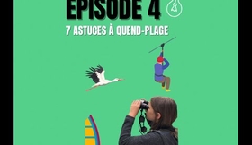 Episode 4 : 7 astuces à Quend-Plage