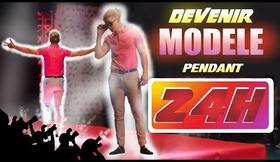 DEVENIR MODELE PENDANT 24 HEURES !
