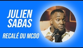 JULIEN SABAS - RECALÉ DU MCDO !