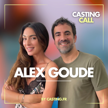 Podcast Casting Call : Alex Goude ! Le trophée du Public et autres anecdotes