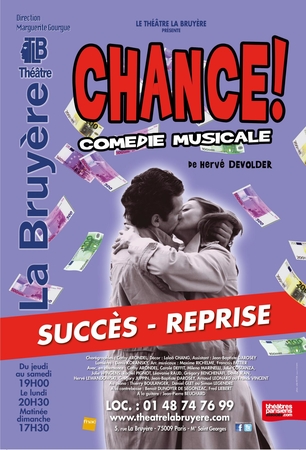 La comédie musicale “Chance”de Hervé Devolder revient au Théâtre La Bruyère pour le plus grand bonheur de tous !