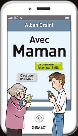 Avec Maman, une fiction par SMS hilarante et pleine de tendresse