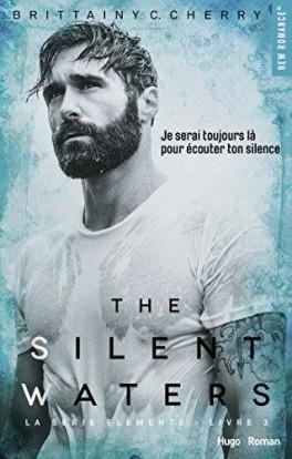 "The Silent Waters", le tome 3 de la série "The Elements" de Brittainy C.Cherry à gagner sur Casting.fr