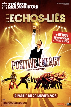 Jeu concours : Gagnez vos places pour le spectacle "Positive Energy" des Echos-Liés