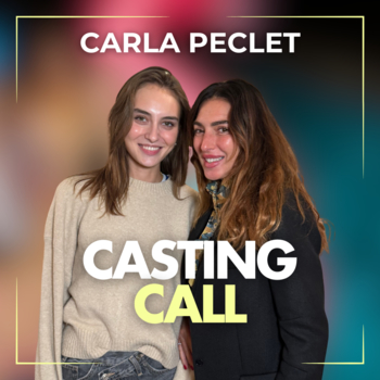 Podcast Casting Call : Carla Peclet, grandir, tomber, réussir