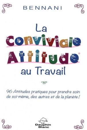 La Conviviale Attitude au Travail: le livre positif et optimiste!